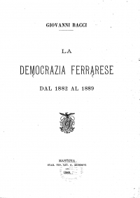 Giovanni Bacci, La democrazia ferrarese dal 1882 al 1889